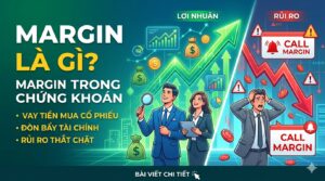 Read more about the article Margin Trong Chứng Khoán Là Gì?
